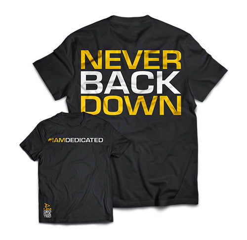 Dedicated T-Shirt - Never Back Down - S